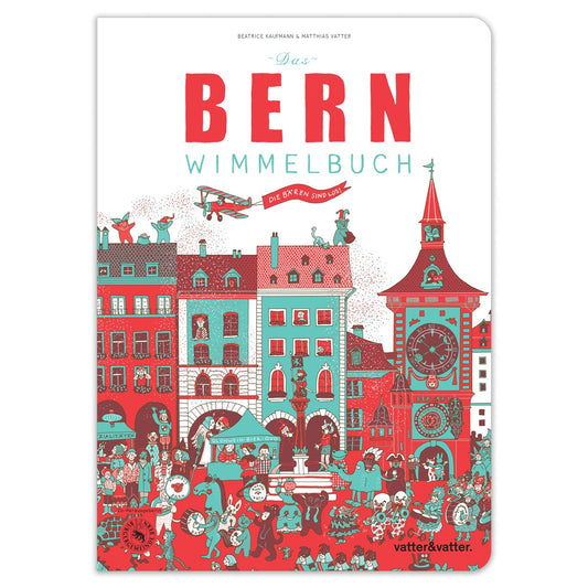 Das Bern Wimmelbuch von vatter&vatter – Cover mit Zytglogge, roten Altstadthäusern und vielen kleinen Figuren