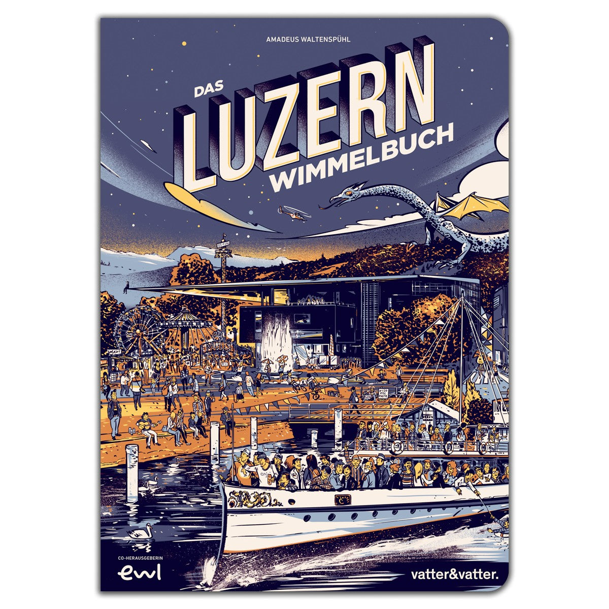 Das Luzern Wimmelbuch von vatter&vatter – Cover mit Raddampfer und nächtlichem Gewimmel am See